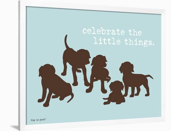 Celebrate Little Things-Dog is Good-Framed Art Print