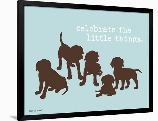 Celebrate Little Things-Dog is Good-Framed Art Print