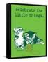 Celebrate the Little Things-Cat is Good-Framed Stretched Canvas