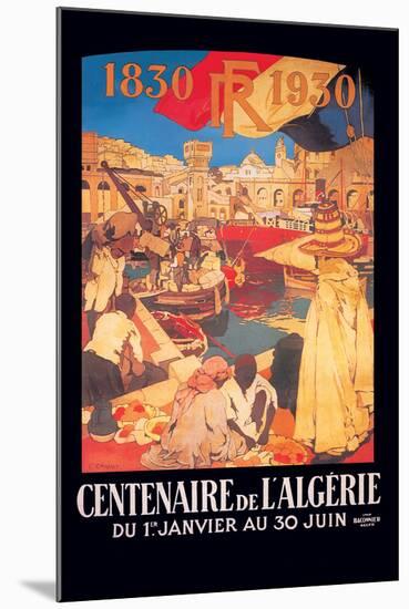 Centenaire de l'Algerie: 1830-1930-Leon Cavvy-Mounted Art Print