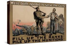 Center Warshaw Collection, Parliamentary Recruiting Committee Poster. FILL RANKS! PILE MUNITIONS.-null-Stretched Canvas