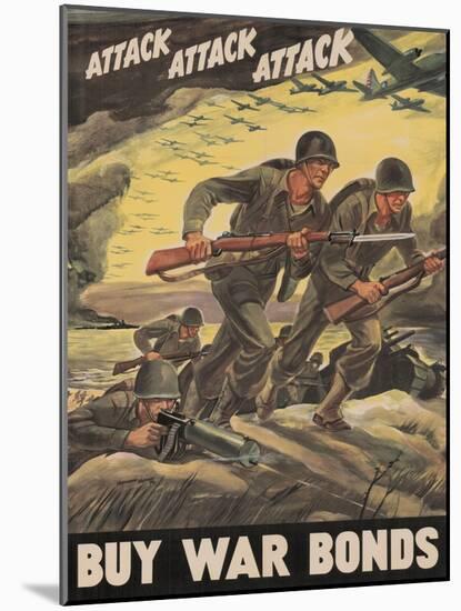 Center Warshaw Collection, Treasury Poster. ATTACK ATTACK ATTACK! BUY WAR BONDS.-null-Mounted Art Print