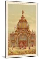 Central Dome, Exposition Universelle 1889, Paris-null-Mounted Giclee Print