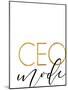 CEO Mode-Anna Quach-Mounted Art Print