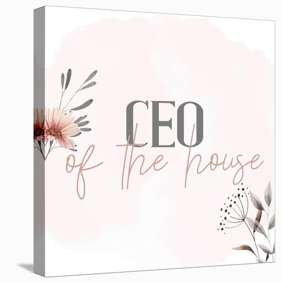 CEO of the House-Kimberly Allen-Stretched Canvas