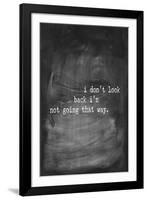 Chalk Type - Don't Look Back-Stephanie Monahan-Framed Giclee Print