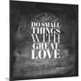 Chalk Type - Great Love-Stephanie Monahan-Mounted Giclee Print