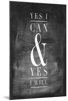 Chalk Type - Yes I Can-Stephanie Monahan-Mounted Giclee Print