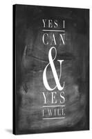 Chalk Type - Yes I Can-Stephanie Monahan-Stretched Canvas