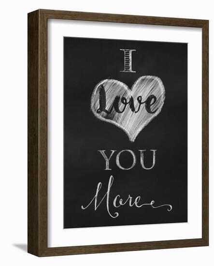 Chalkboard I Love You More-Tina Lavoie-Framed Giclee Print