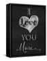 Chalkboard I Love You More-Tina Lavoie-Framed Stretched Canvas