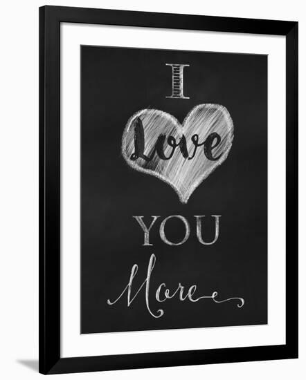 Chalkboard I Love You More-Tina Lavoie-Framed Giclee Print