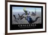 Challenge: Inspirational Quote and Motivational Poster-null-Framed Photographic Print