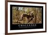 Challenge: Inspirational Quote and Motivational Poster-null-Framed Photographic Print