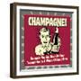 Champagne! Because Pouring Beer on Your Teammates Is a Waste of Good Beer!-Retrospoofs-Framed Premium Giclee Print