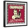 Champagne! Because Pouring Beer on Your Teammates Is a Waste of Good Beer!-Retrospoofs-Framed Premium Giclee Print