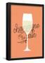 Champagne For The Pain-null-Framed Poster