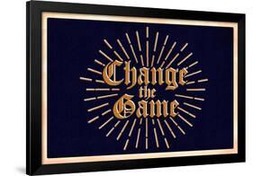 Change the Game-null-Framed Poster