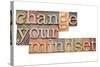 Change Your Mindset-PixelsAway-Stretched Canvas