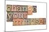 Change Your Mindset-PixelsAway-Mounted Art Print