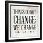 Change-null-Framed Art Print