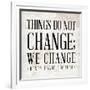 Change-null-Framed Art Print