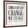 Change-null-Framed Art Print