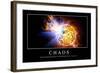 Chaos: Citation Et Affiche D'Inspiration Et Motivation-null-Framed Photographic Print