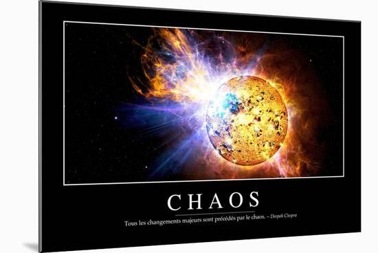 Chaos: Citation Et Affiche D'Inspiration Et Motivation-null-Mounted Photographic Print