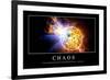Chaos: Citation Et Affiche D'Inspiration Et Motivation-null-Framed Photographic Print
