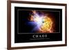 Chaos: Inspirational Quote and Motivational Poster-null-Framed Art Print