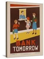 Character Culture Citizenship Guides Original Poster, Bank Tomorrow-null-Stretched Canvas