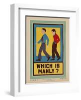 Character Culture Citizenship Guides Original Poster, Which Is Manly?-null-Framed Giclee Print