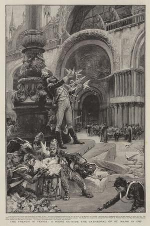 The French in Venice, a Scene Outside the Cathedral of St Mark in 1797