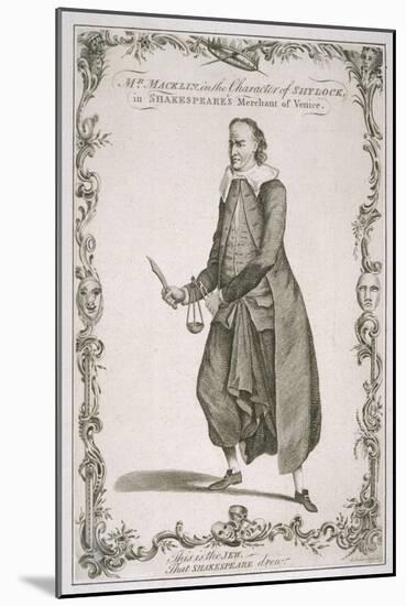 Charles Macklin Actor in the Role of Shylock in the Merchant of Venice-J. Lodge-Mounted Art Print