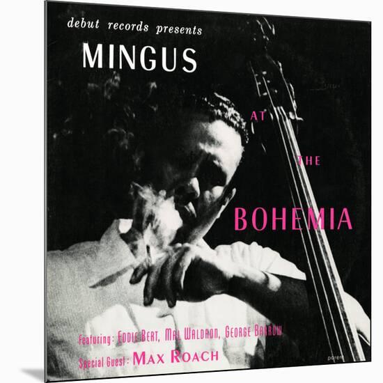 Charles Mingus - Mingus at the Bohemia-null-Mounted Art Print