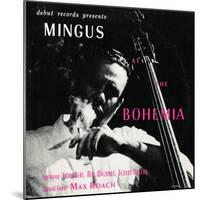 Charles Mingus - Mingus at the Bohemia-null-Mounted Art Print
