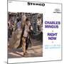 Charles Mingus - Right Now-null-Mounted Art Print