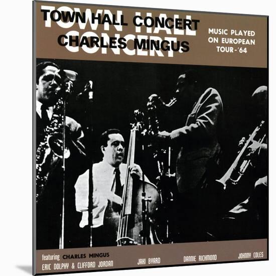 Charles Mingus - Town Hall Concert, 1964, Vol. 1-null-Mounted Art Print