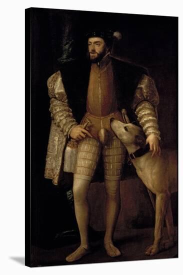 Charles V (1500-58) Holy Roman Emperor and King of Spain with His Dog, 1533-Titian (Tiziano Vecelli)-Stretched Canvas