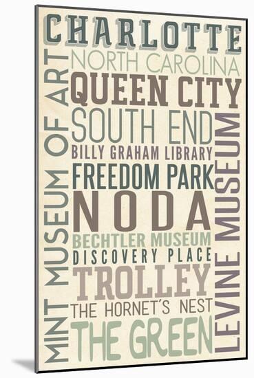 Charlotte, North Carolina - Typography-Lantern Press-Mounted Art Print