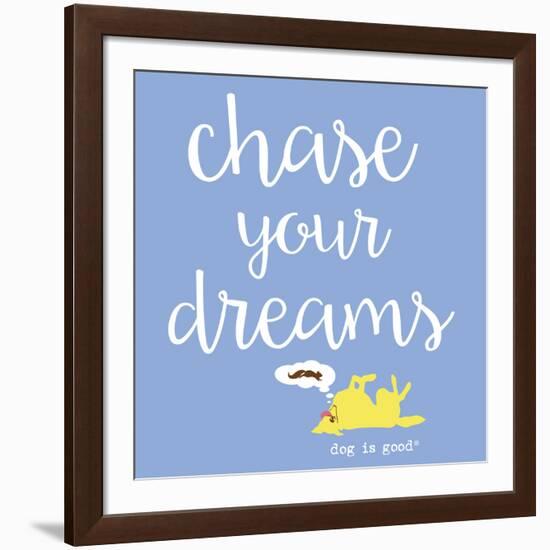 Chase Your Dreams (Blue)-Dog is Good-Framed Art Print