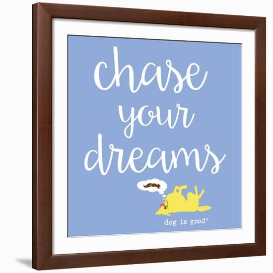 Chase Your Dreams (Blue)-Dog is Good-Framed Art Print