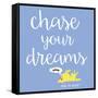 Chase Your Dreams (Blue)-Dog is Good-Framed Stretched Canvas