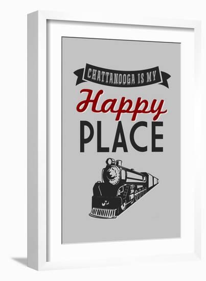 Chattanooga, Tennessee - Chattanooga Is My Happy Place-Lantern Press-Framed Art Print