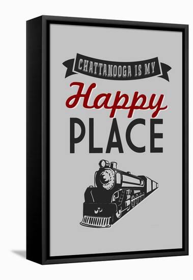 Chattanooga, Tennessee - Chattanooga Is My Happy Place-Lantern Press-Framed Stretched Canvas