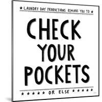 Check Your Pockets-Melissa Averinos-Mounted Art Print