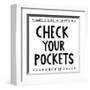 Check Your Pockets-Melissa Averinos-Framed Art Print