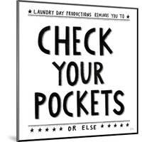 Check Your Pockets-Melissa Averinos-Mounted Art Print