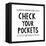 Check Your Pockets-Melissa Averinos-Framed Stretched Canvas
